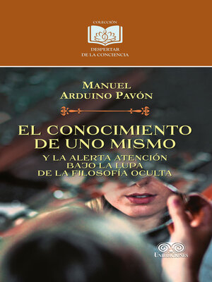 cover image of El conocimiento de uno mismo y la alerta atención bajo la lupa de la filosofía oculta